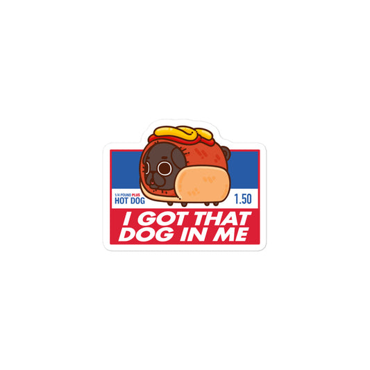 Got That Dog In Me Ollie Sticker