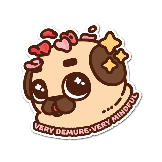 Very Demure, Very Mindful Puglie Sticker